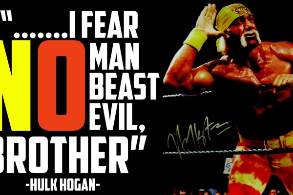 Quote from Hulk Hogan with his photo