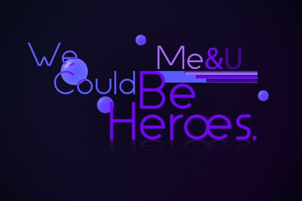 We could be heroes typography